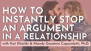 How to Instantly STOP an Argument in a Relationship (short)