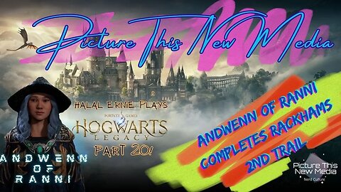 "Andwenn Ranni" Tobbs Search & Completes Rackhams 2nd Trial Hogwarts legacy pt 20 | PTNM Halal Ernie