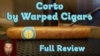 Corto by Warped Cigars (Full Review) - Should I Smoke This