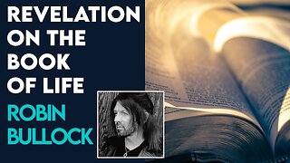 Robin Bullock: Revelation on the Book of Life | Aug 10 2023