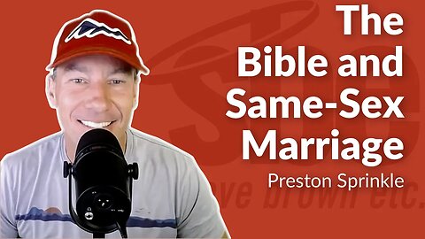 Preston Sprinkle | The Bible and Same-Sex Marriage | Steve Brown, Etc.