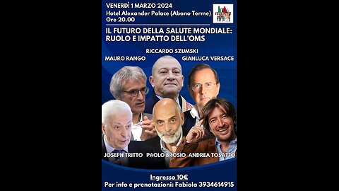 Abano Terme 01.03.2024 Il futuro della Salute mondiale : Ruolo ed impatto dell'OMS Pt. 5