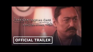 The Centennial Case: A Shijima Story - Official Launch Trailer