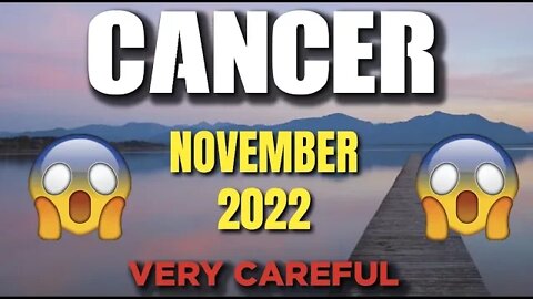 Cancer ♋ VERY CAREFUL 😱 😨 Horoscope for Today NOVEMBER 2022 ♋ Cancer tarot November 2022 ♋