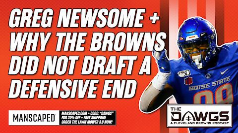 Greg Newsome Talk + Why the Browns Did NOT Draft a Defensive End