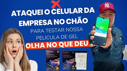 Teste de pelicula de Hidrogel e gel atacando o celular no chão. Unboxing nesse video