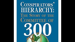 Conspirators' Hierarchy: The Story of the Committee of 300 - Audiobook