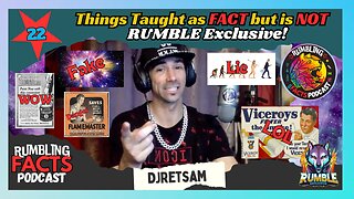 Things Taught as FACT but is NOT @DjRetsam EP22 RUMBLE Exclusive!