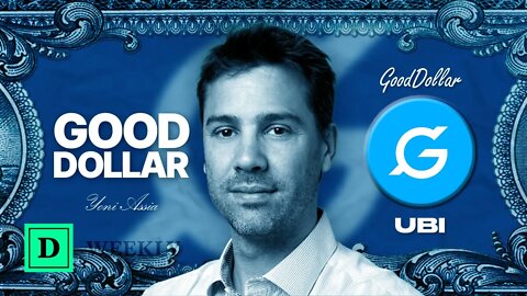 Could Good Dollar be crypto’s answer to UBI? With Yoni Assia (eToro’s CEO)