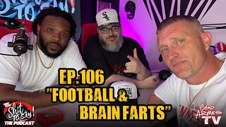 IGSSTS: The Podcast (Ep.106) “Football & Brain Farts” | Ft. O.N.E.