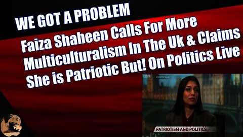 Faiza Shaheen Calls For More Multiculturalism & Claims She is Patriotic But! On Politics Live