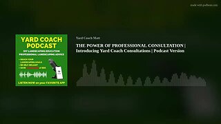 THE POWER OF PROFESSIONAL CONSULTATION | Introducing Yard Coach Consultations | Podcast Version