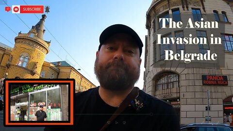 Belgrade, Serbia- The Asian Invasion
