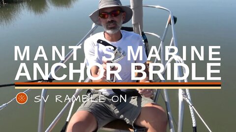 SV Ramble On | Mantus Marine Anchor Bridle