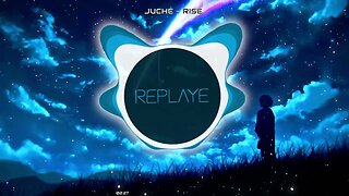 Juche - Rise | Replaye