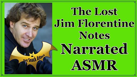 Jim Florentine ASMR Narrated