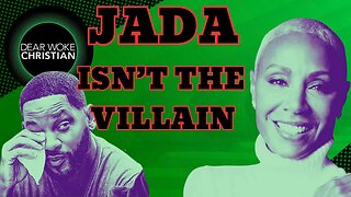 Jada Might Not Be The Villain We All Think She Is, Maybe.