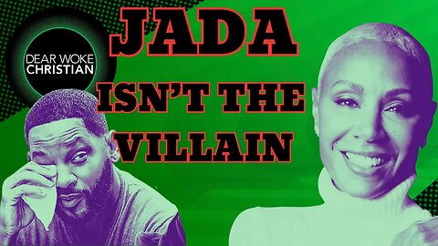 Jada Might Not Be The Villain We All Think She Is, Maybe.