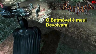 Devolvam meu Batmóvel! - Batman Arkham Asylum (#6) -AMD Radeon RX 580 8GB GDDR5 256bits