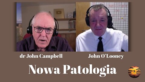 Nowa Patologia – dr John Campbell