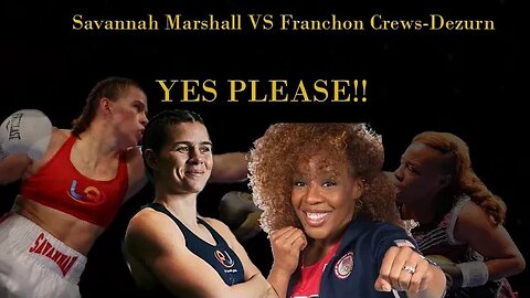 Savannah Marshall seeks redemption in the upcoming undisputed match against Franchon Crews-Dezurn.