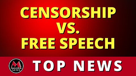 Maverick News Special: Free Speech and Censorship ( Forum )
