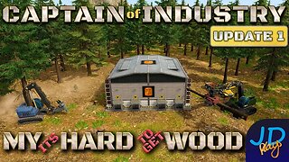 MY its HARD to get WOOD 🚛 Ep58🚜 Captain of Industry Update 1 👷 Lets Play, Walkthrough