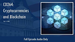 CD264: Cryptocurrencies and Blockchain (Full Podcast Episode)