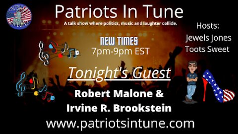 PATRIOTS IN TUNE Show #317: IRVIN “RAY RAY” BROOKSTEIN ~&~ ROBERT MALONE 3-2-2021