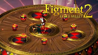 FIGMENT 2: CREED VALLEY - #2: O FANFARRÃO QUE ESTÁ BAGUNÇANDO MINHA CABEÇA