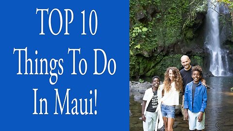 TOP 10 Things to do in Maui