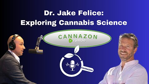 Exploring Cannabis Science with Dr. Jake Felice