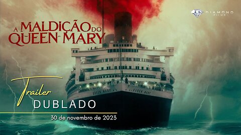 A Maldição do Queen Mary | Trailer oficial dublado | 2023