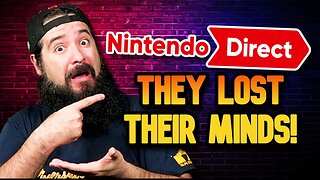 Nintendo LOST THEIR MINDS with that Nintendo Direct!