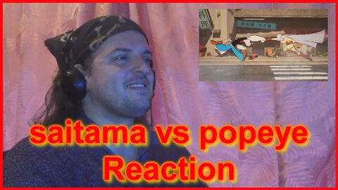 Reaction: saitama vs popeye death battle