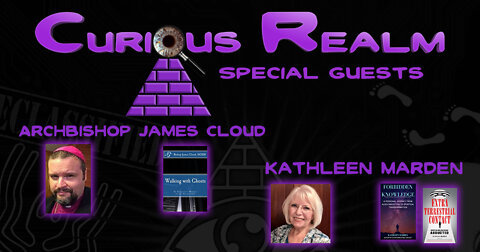 CR Ep 015: Russian End Times with Archbishop James Cloud & Forbidden Knowledge with Kathleen Marden