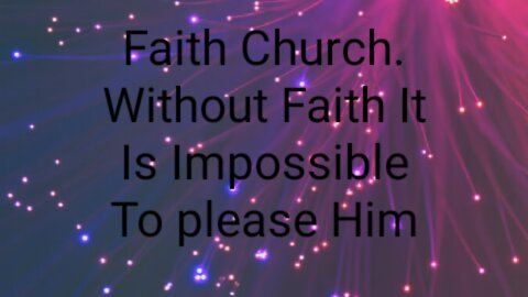 Faith Church- Have Faith In God