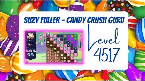 Candy Crush Level 4517 Talkthrough, 21 Moves 0 Boosters