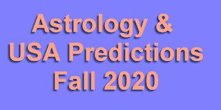 Astrology & Prediction for USA for Sep-Dec 2020