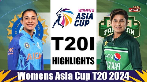 INDIA VS PAKISTAN ACC Women's Asia Cup 2024 T20