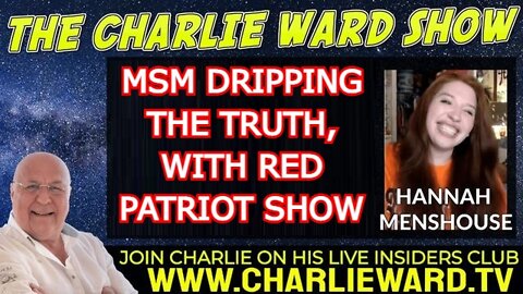 HANNAH MENSHOUSE & CHARLIE WARD 4/28/22 - MSM DRIPPING THE TRUTH, WITH RED PATRIOT SHOW