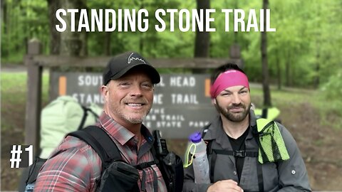 Standing Stone Trail - Part 1