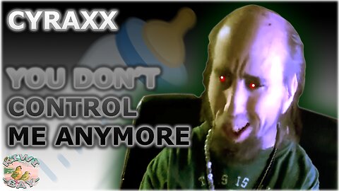 Cyraxx - You Don't Control Me Anymore (Fixed Audio)