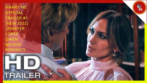 MARRY ME Official Trailer #1 (NEW 2022) Jennifer Lopez, Owen Wilson, Romance Movie HD