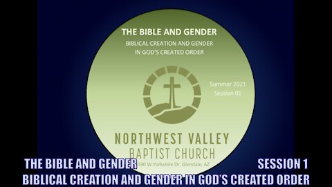 NWVBC Summer 2021 class: The Bible and Gender - Session01