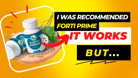 I WAS RECOMMENDED FORTI PRIME. IT WORKS, BUT... FORTI PRIME SUPPLEMENT REVIEW HONEST [MY EXPERIENCE]