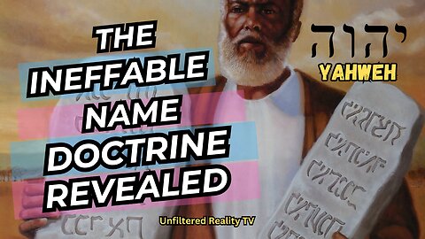 The Ineffable Name Doctrine Revealed | Why We Never Say God's Name "YAHWEH" Out Loud