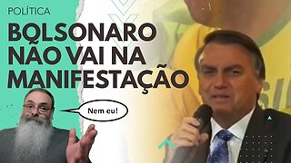 BOLSONARO prefere ESPERAR a CPMI do 8J ao INVÉS de MANIFESTAÇÃO no dia 4 de JUNHO, eu CONCORDO