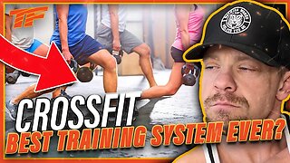 CROSSFIT - BEST TRAINING SYSTEM EVER?