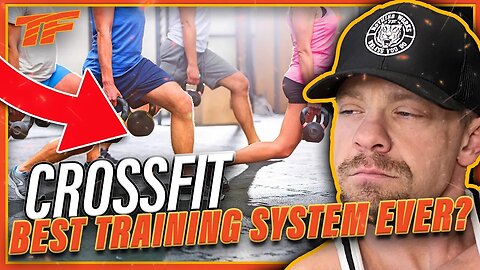 CROSSFIT - BEST TRAINING SYSTEM EVER?